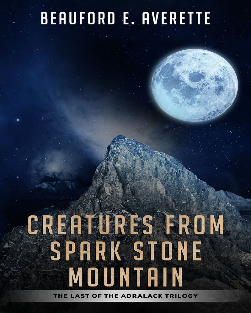CREATURES FROM SPARK STONE MOUNTAIN – THE ADRALACK TRILOGY